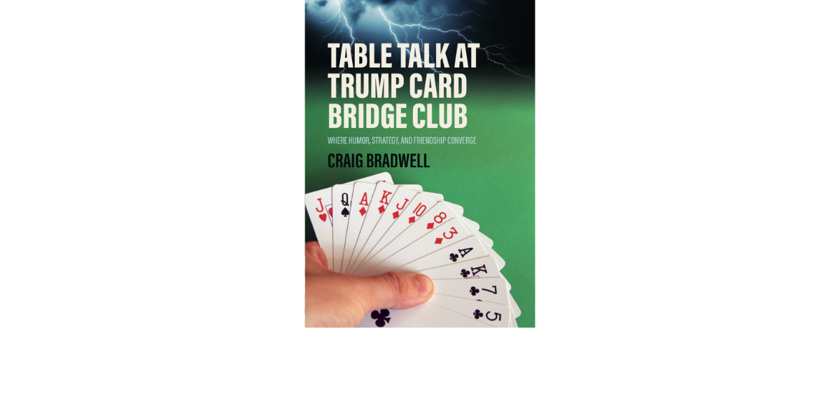 Table Talk At Trump Card Bridge Club