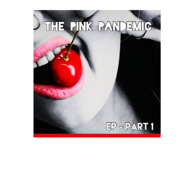 The Pink Pandemic